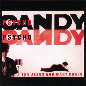 Image for 'Psychocandy'