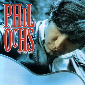 Phil Ochs - The Early Years - Zortam Music