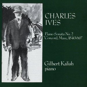 Charles Ives: Piano Sonata No. 2 "Concord, Mass. 1840"