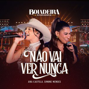 Não Vai Ver Nunca (Boiadeira Internacional)