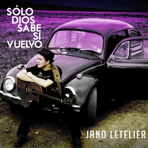 Solo Dios sabe si vuelvo