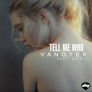 Tell Me Who (feat. Eneli)