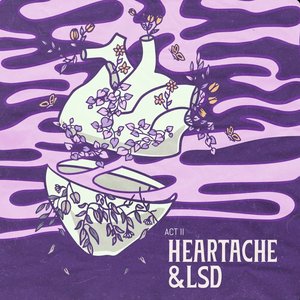 Heartache & LSD: Act II [Clean]