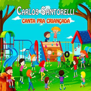 Carlos Santorelli Canta pra Criançada