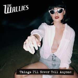 Things I'll Never Tell Anyone [Explicit]