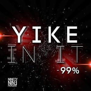 Yike in It