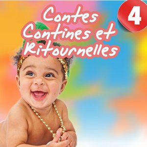 Contes, contines et ritournelles, Vol. 4 (Chants et histoires pour enfants)