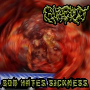 GOD HATES SICKNESS