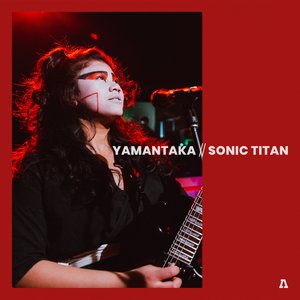 YAMANTAKA // SONIC TITAN on Audiotree Live