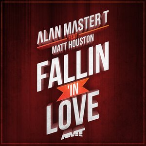 Fallin' in Love (feat. Matt Houston)