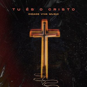 Tu És o Cristo