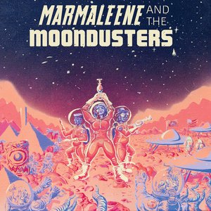 Marmaleene and The Moondusters