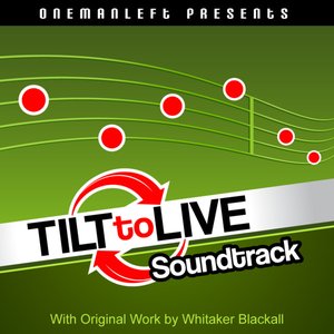 Tilt To Live Soundtrack