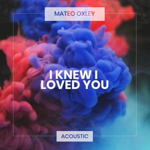 I Knew I Loved You (Acoustic Piano)