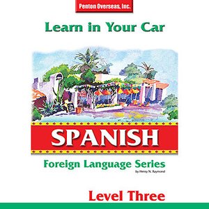 Learn in Your Car: Spanish Level 3