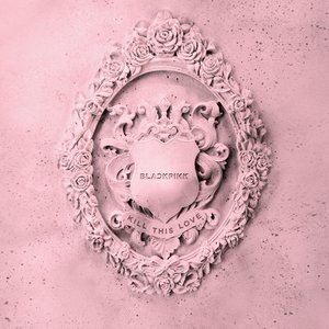 Kill This Love - EP