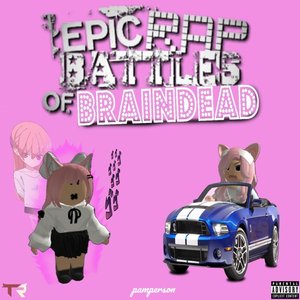 Epic Rap Battles of Braindead