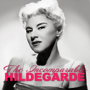 The Incomparable Hildegarde