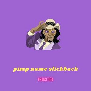 pimp name slickback