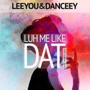 Luh Me Like Dat (feat. Margo Lala)