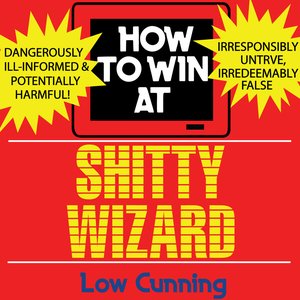 How to Win at Shitty Wizard