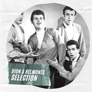 Dion & Belmonts Selection