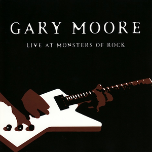 Gary Moore - Live At The Monsters Of Rock - Zortam Music
