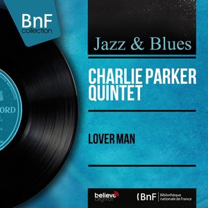 Lover Man (feat. Red Rodney, John Lewis, Ray Brown, Kenny Clarke) [Mono Version]