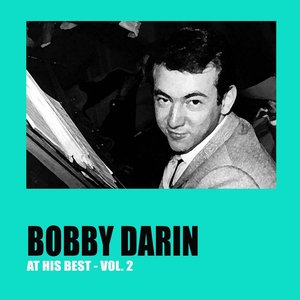 Bobby Darin At His Best, Vol. 2