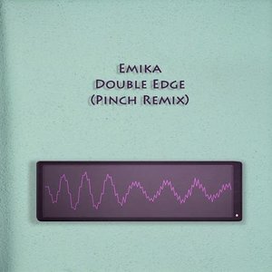 Double Edge (Pinch Remix)