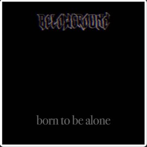 Born to Be Alone - Single