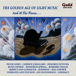 The Golden Age of Light Music: And at the Piano…