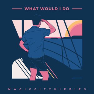 What Would I Do - Single