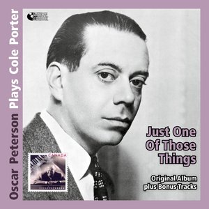 Just One of Those Things - Oscar Peterson Plays Cole Porter (Original Album Mit Bonus Tracks)