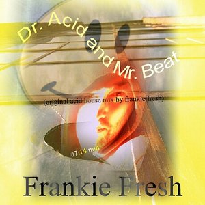 “Dr Acid and Mr Beat (original acid house mix by frankie fresh)”的封面