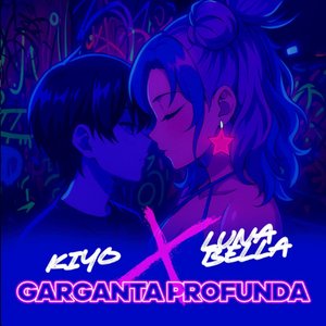 Kiyo X Luna Bella: GARGANTA PROFUNDA