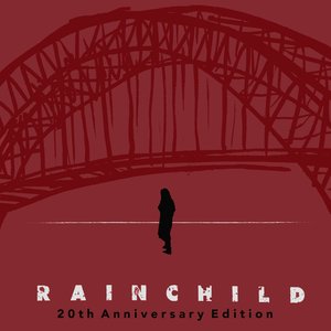 Rainchild (20th Anniversary Edition)