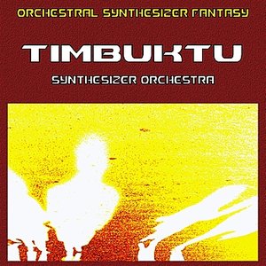 Orchestral Synthesizer Fantasy - Timbuktu