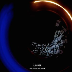 Linger (Maths Time Joy Remix)