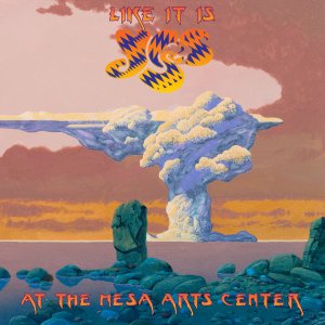 Like It Is: Yes at the Mesa Arts Center