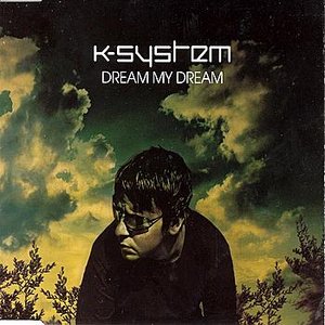 K-System - Dream My Dream - Zortam Music