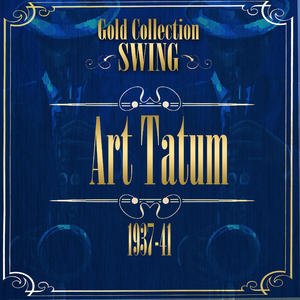 Swing Gold Collection (Art Tatum 1937-41)