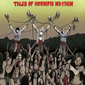 Tales of Horrific Mayhem