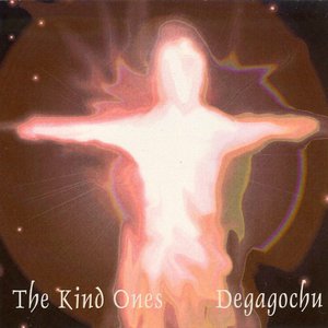 The Kind Ones: Degagochu