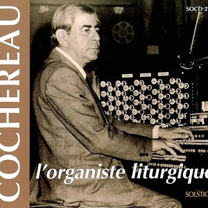 Cochereau: The Liturgic Organist