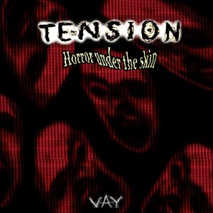 TENSION: Horror Under the Skin