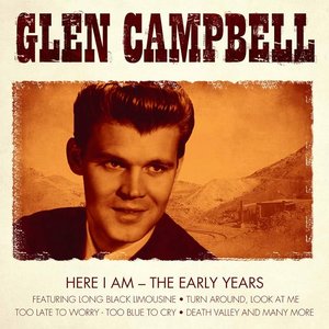 Glen Campell- Here I Am- The Early Years