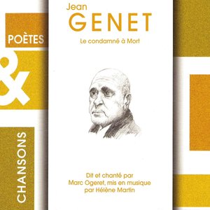 Poètes et chansons : "Le condamné à mort" de Jean Genet