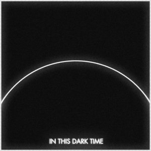 In This Dark Time - Single