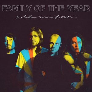 Family Of The Year - Hold Me Down - Zortam Music